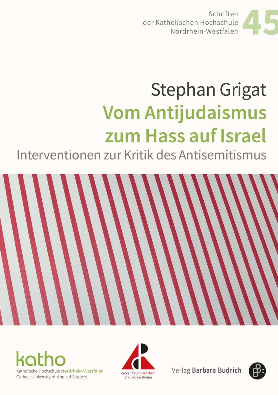 Cover des Buches: Vom Antisemitismus zum Hass auf Israel. Interventionen zur Kritik des Antisemitismus von Stephan Grigat